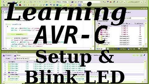 Learning AVR-C Episode 2: Setup and BlinkLED