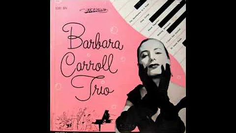 Barbara Carroll Trio