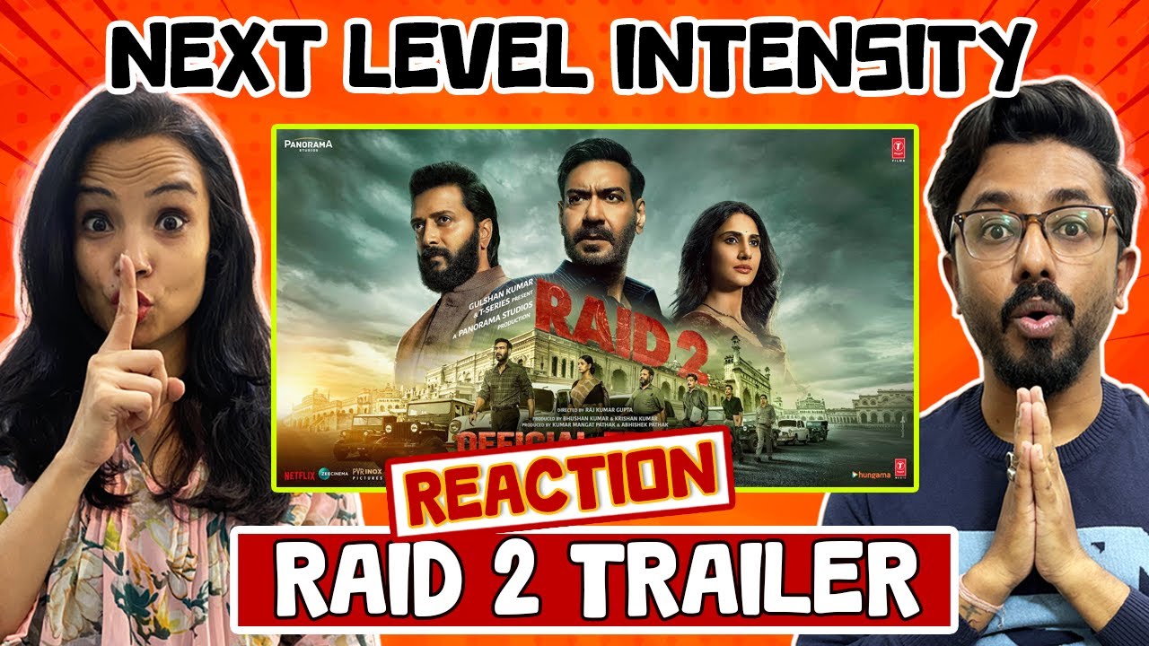 Raid 2 Trailer Reaction | Ajay Devgn And Riteish Deshmukh