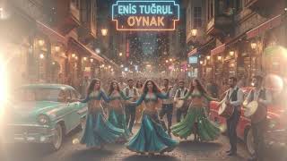 Enis Tuğrul - Oynak (Official Audio / Eğlenceli Hareketli Pop,Alaturka)