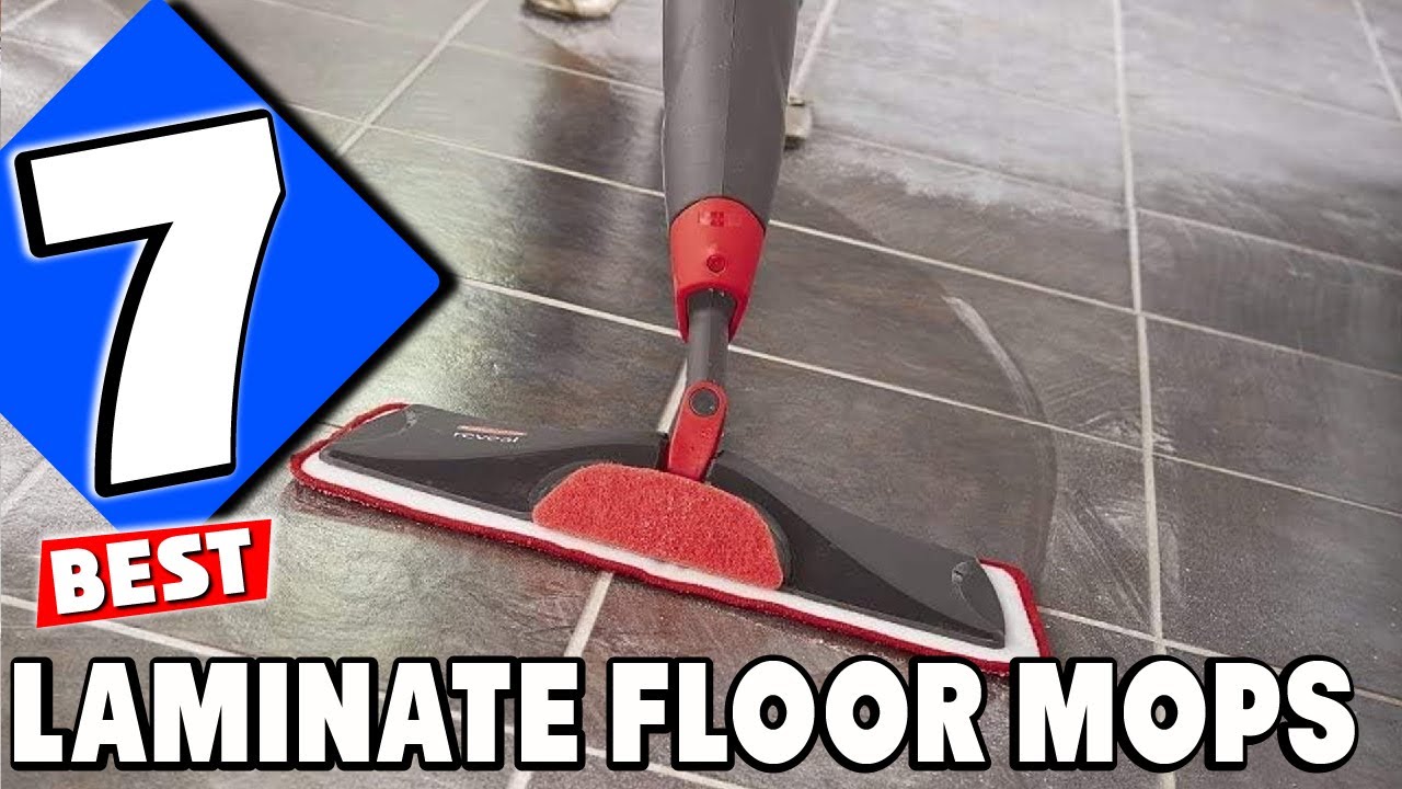 Keep Your Laminate Floors Shining 7 Best Mops Revealed You