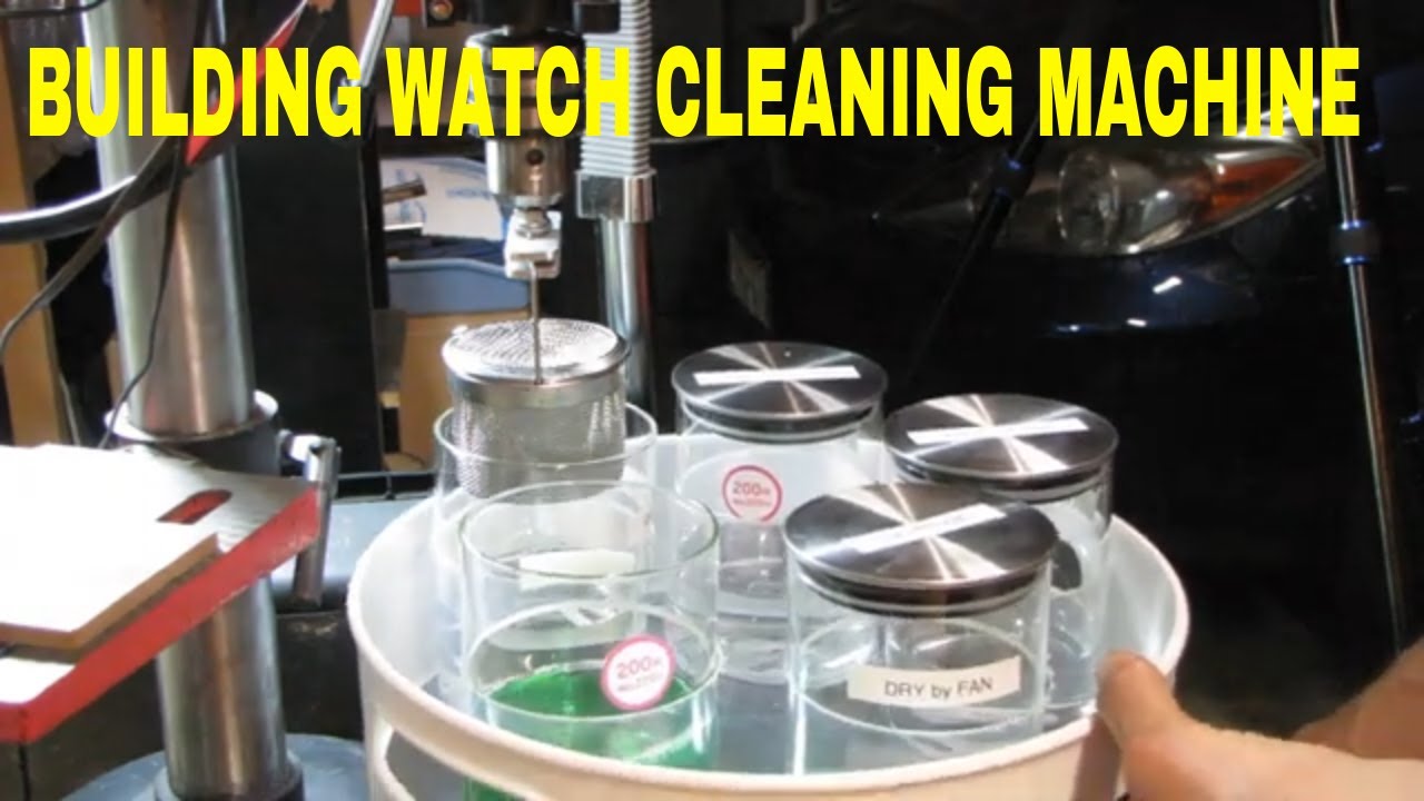 How I Made a Watch Cleaning Machine DIY Project Watch Repair YouTube