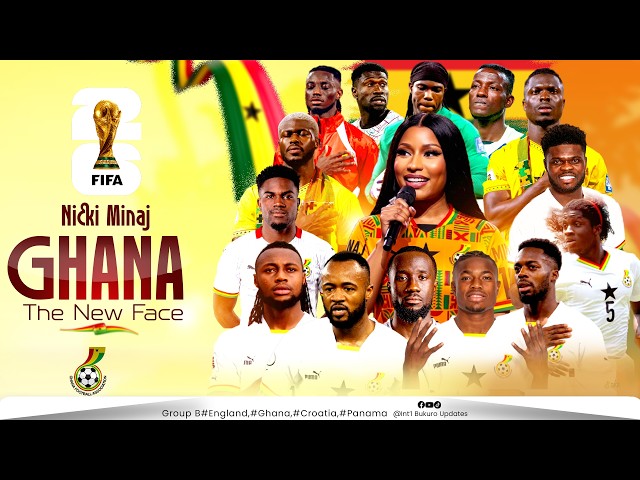 NICKI MINAJ OFFICIAL SONG FOR GHANA BLACK STARS WORLD CUP SQUAD