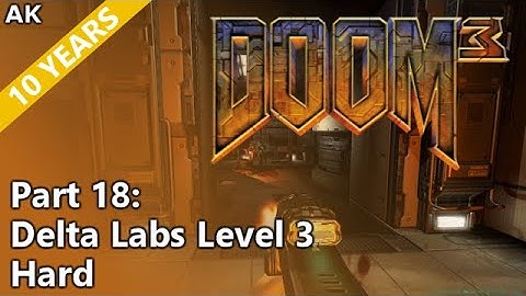 Doom 3 - Part 18: Delta Labs Level 3