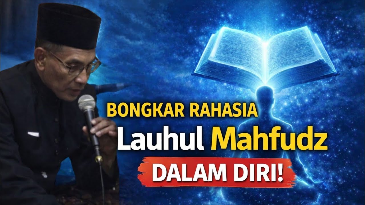 KH. MUKHLASON ROSYID💥BONGKAR RAHASIA LAUHUL MAHFUDZ DALAM DIRI