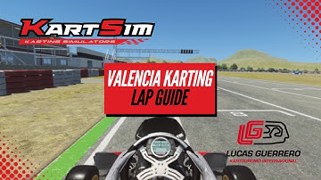 KartSim Pro EU - Valencia Lap Guide ft. Joe Turney
