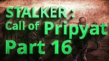 Stalker Call of Pripyat Part 16 (Blind)