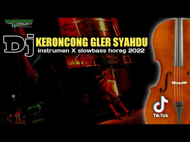 dj keroncong gler syahdu instrumen X slowbass || wong bebas project class=