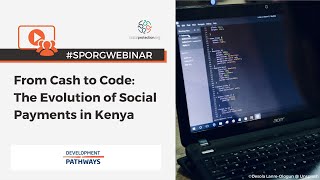 From Cash to Code: The Evolution of Social Payments in Kenya