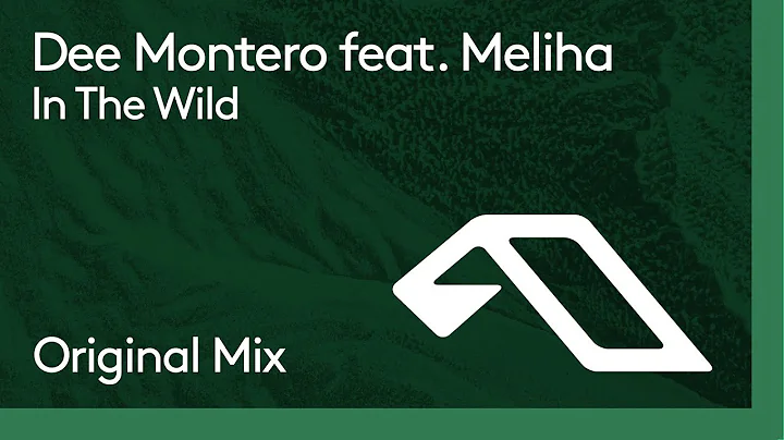 Dee Montero feat. Meliha - In The Wild