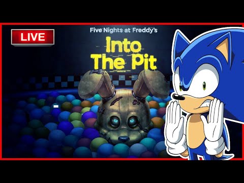 Sonic Play's Fnaf Into The Pit Live Stream