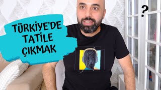 Türkiyede Tatile Çıkmak