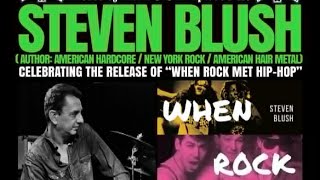 The NYHC Chronicles LIVE! Ep. #419 Steven Blush (Author: American Hardcore / When Rock Met Hip-Hop) Profile