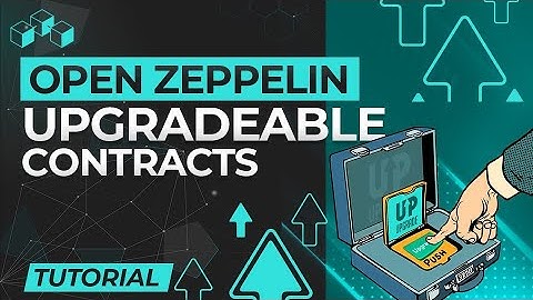 How Can You Update Your Smart Contracts : Open Zeppelin Upgradeable Contracts