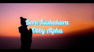 Bora Kushukuru Mungu Lyrics - Obby Alpha