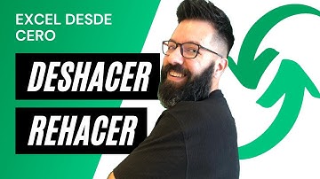 Deshacer y Rehacer | Curso Excel desde Cero