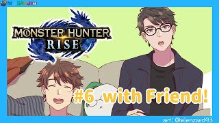 【Monster Hunter Rise】 # 6 드디어 몬헌 친구가?! やっとモンハン仲間が？！with Taka 【NIJISANJI KR｜Suha】