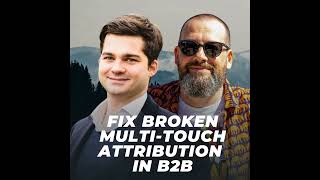 Celebrity How to Fix Broken Multi-Touch Attribution in B2B - Charlie de Thibault Net Worth