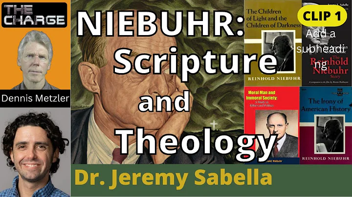 Reinhold Niebuhr: Scripture, Theology & the Kingdo...