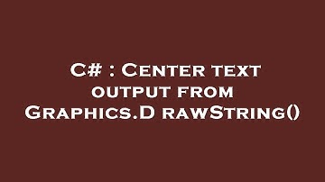 C# : Center text output from Graphics.DrawString()