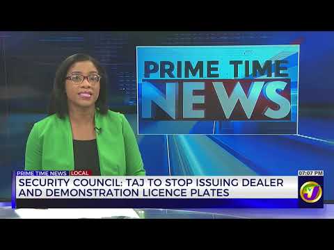 Security Council: TAJ To Stop Issuing Dealer And Demonstration Licence Plates | TVJ News