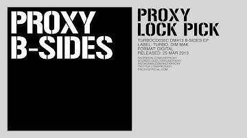 Proxy - Lock Pick (Original Mix) [TURBOCD035C DM413]