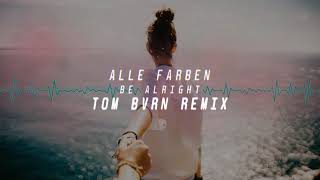 Alle Farben ft. Kiddo - Alright(TOM BVRN Remix)