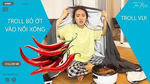Troll bỏ ớt vào nồi Xông của chị và cái kết | Em trai yêu quái