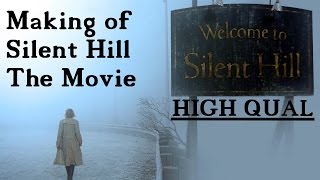 : Silent Hill The Movie - Making of {HIGH QUAL}
