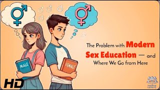 The Big Issues with Modern Sex Education Explained