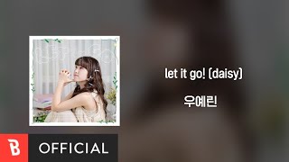 [Lyrics Video] Woo Yerin(우예린) - let it go! (daisy)