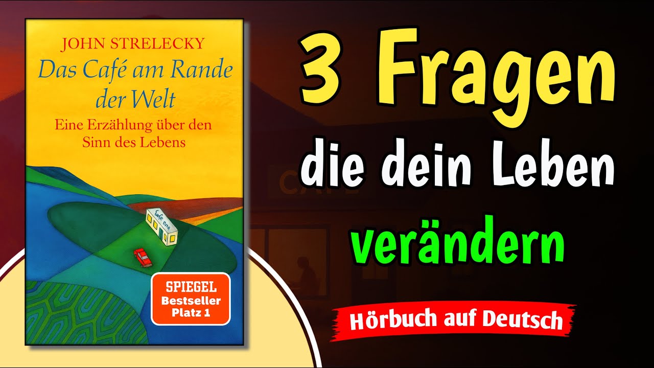 Das Café am Rande der Welt – 3 Fragen, die dein Leben verändern!