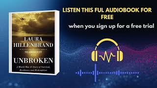 Unbroken Audiobook by Laura Hillenbrand | WWII Survival & Redemption Story