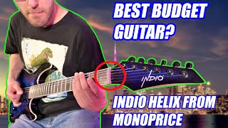 Indio Helix Best Budget Electric Guitar?