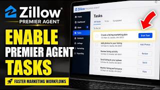 How to enable Zillow Premier Agent tasks for faster property marketing workflows - Complete Guide