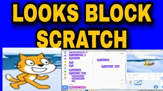 Looks block in Scratch || Scratch tutorial