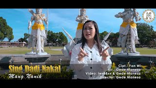 SING DADI NAKAL - Mang Nanik (Official Music Video)