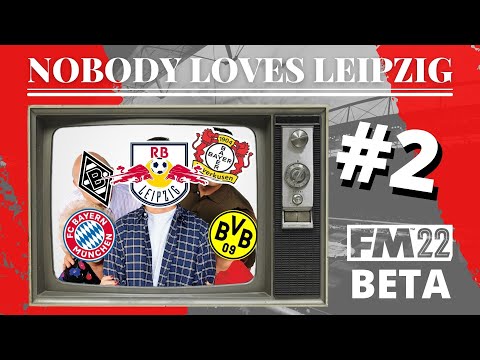 NOBODY LOVES LEIPZIG FM22 BETA I EPISODE #2