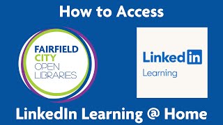 How to Access LinkedIn Learning @ Home - Fairfield City Open Libraries