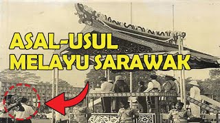TERUNGKAP!!! ASAL USUL Bangsa Melayu Sarawak | Radius Kalbar