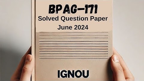 BPAG–171 Solved Question Paper | June 2024 | IGNOU Previous Year Question Paper