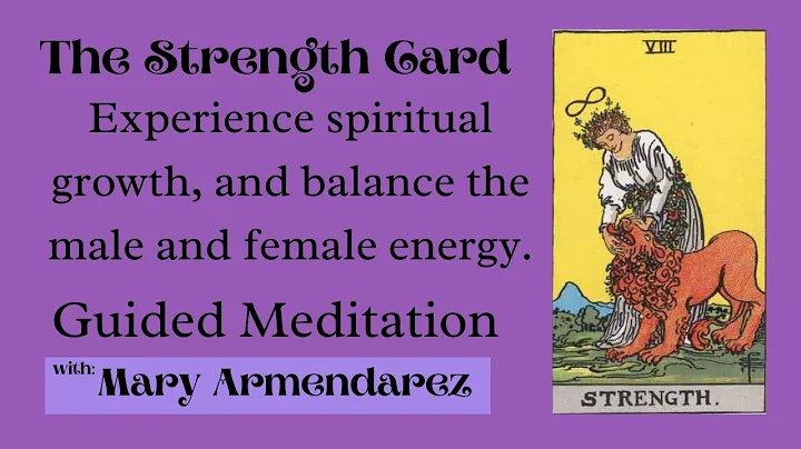 The Strength Tarot Card Symbolism and Guided Medit...