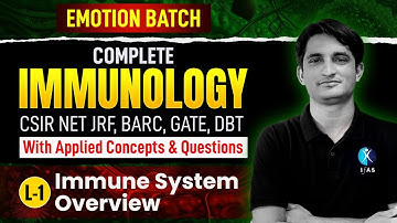 Immune System Overview | Complete Immunology | Emotion Batch | CSIR NET Dec 2024 | L1 | IFAS