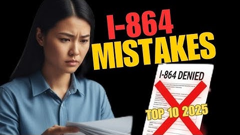 Top 10 I-864 Mistakes 2025 | Avoid Affidavit of Support Delays (CR1/IR1 Visa)#I864Form  #USVisa2025 