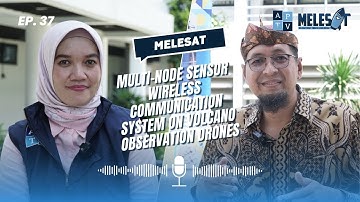 Sistem Komunikasi Wireless Multi-Node Sensor pada Drone Observasi Gunung Berapi I Melesat Eps. 37