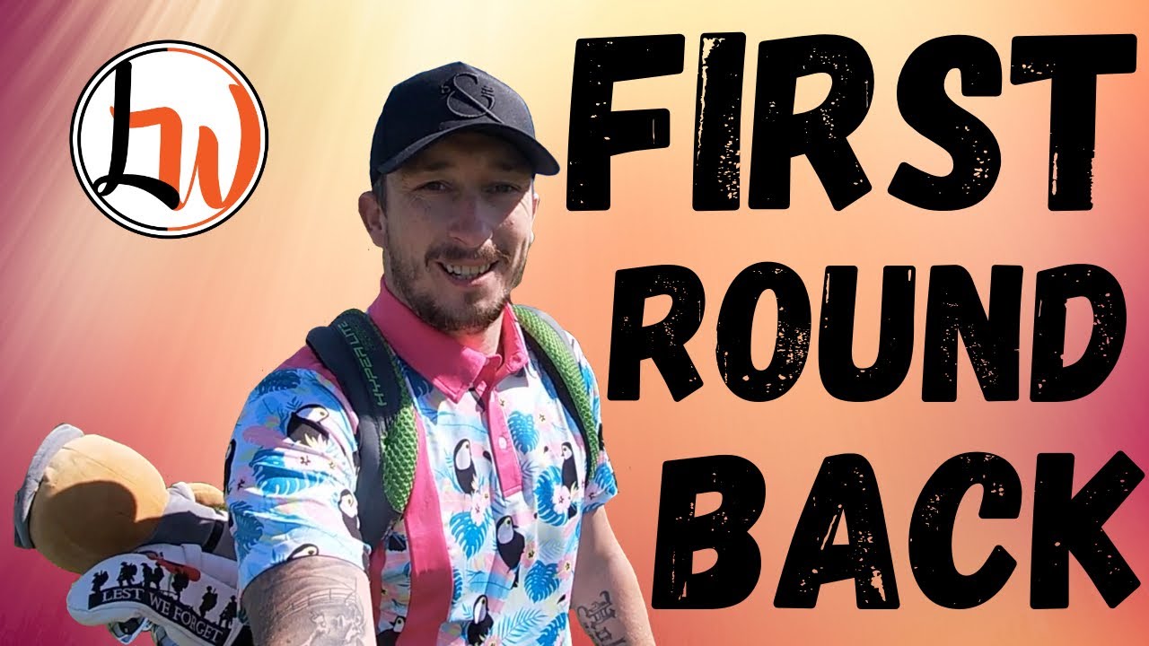 FIRST ROUND BACK AFTER LOCKDOWN