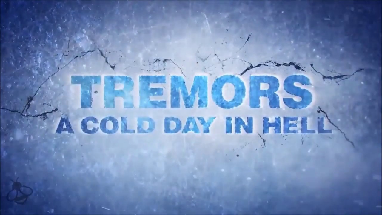 Something that is cold. Tremors: a cold day in hell. дрожь земли 6 холодный день в аду. tremors poster. xpw cold day in hell.