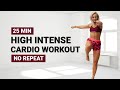 25 MIN HIGH INTENSITY WORKOUT | Full Body HIIT | Cardio | No Repeat | Super Sweaty