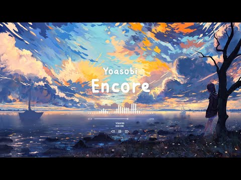 Yoasobi - Encore「アンコール」| Slowed Reverb ( 8D )