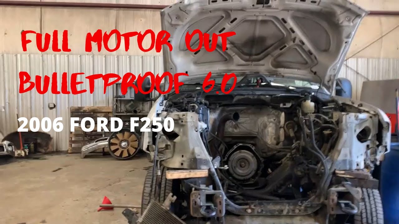 MY 2006 F250 6.0 POWERSTROKE FULL BULLETPROOF, ENGINE OUT BREAKDOWN